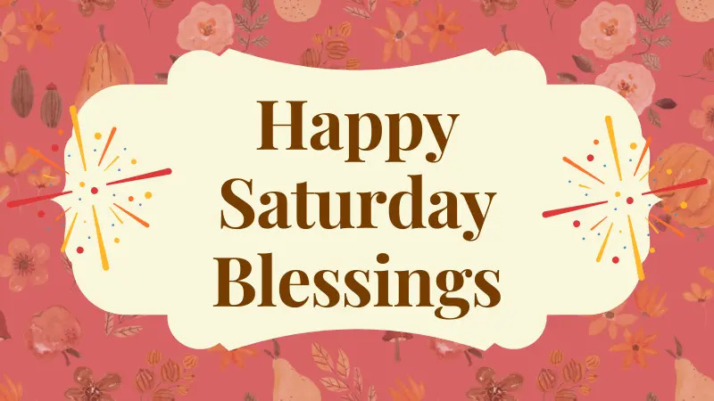 Saturday Blessings and Prayers